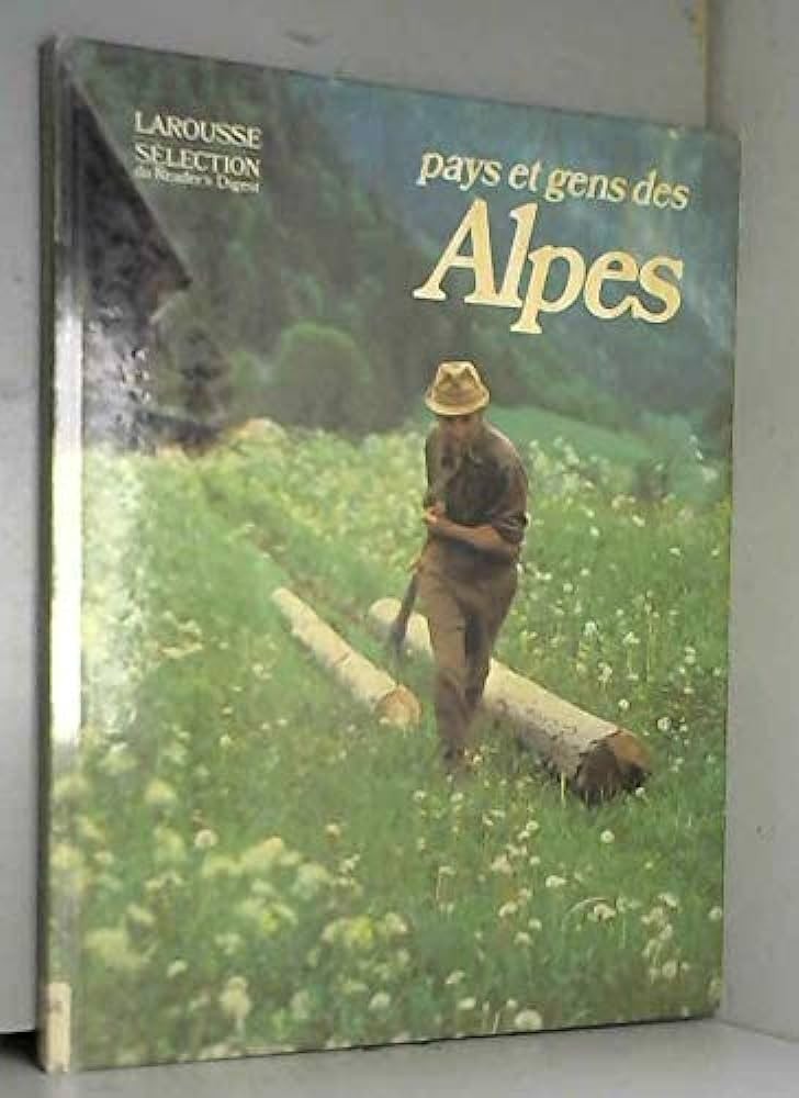 Pays & gens des Alpes - Click to enlarge picture.