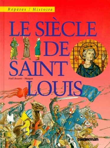Le siècle de Saint Louis - Click to enlarge picture.
