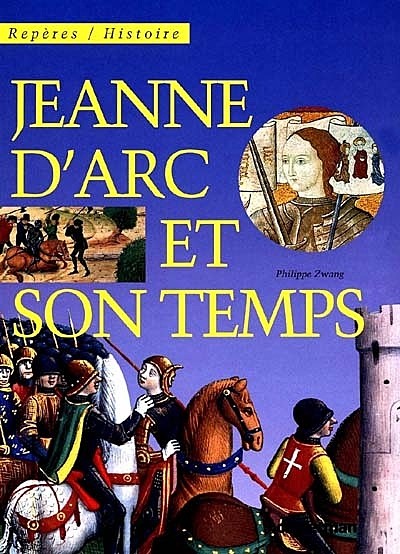 Jeanne d'Arc et son temps - Click to enlarge picture.