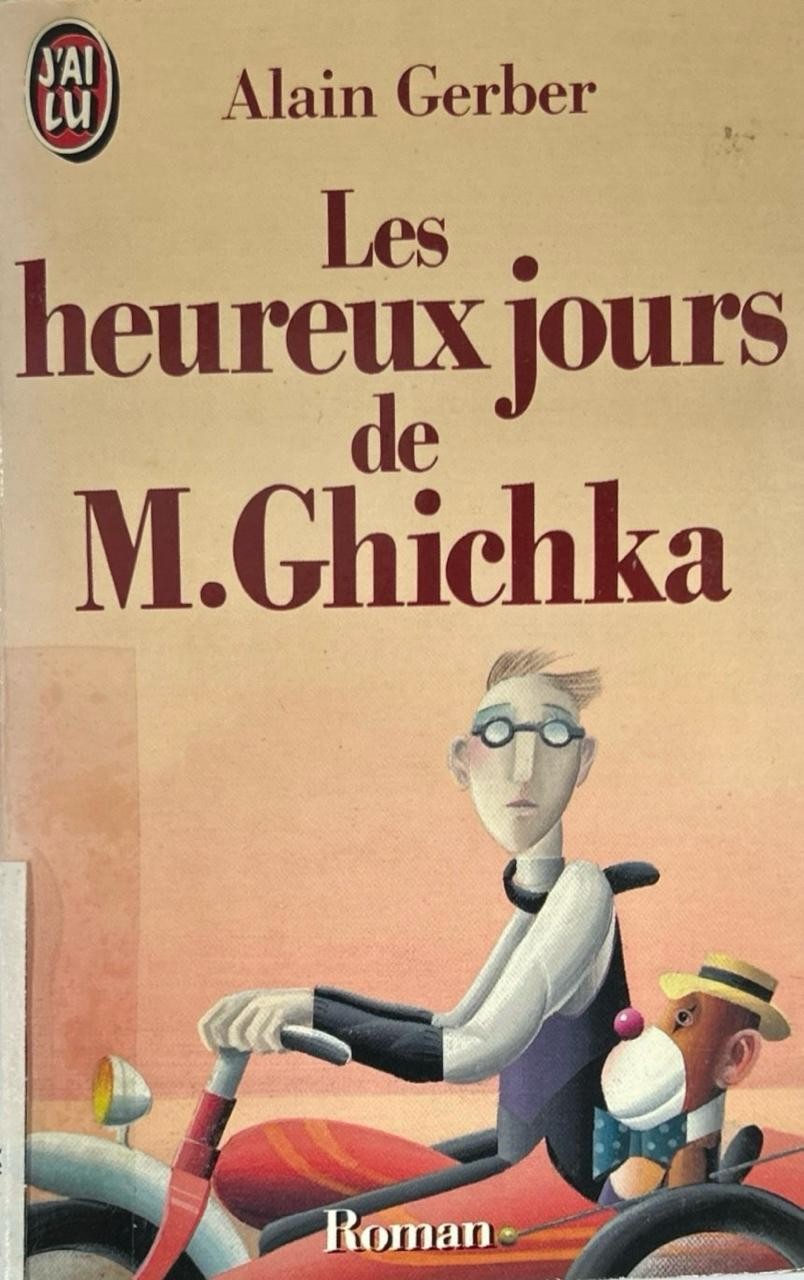 Les heureux jours de Monsieur Ghichka - Click to enlarge picture.
