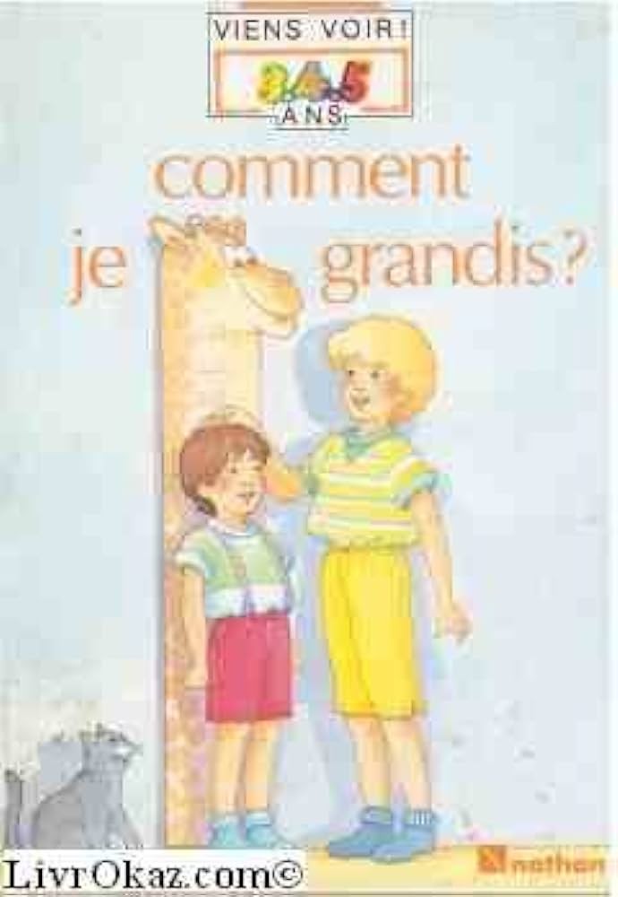 Comment je grandis ? - Click to enlarge picture.